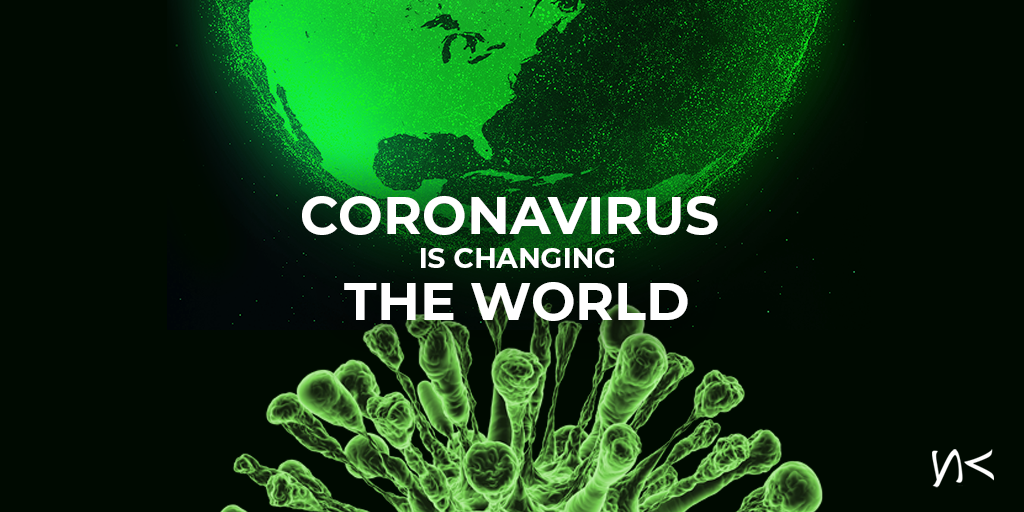 How the Coronavirus is Changing Our World